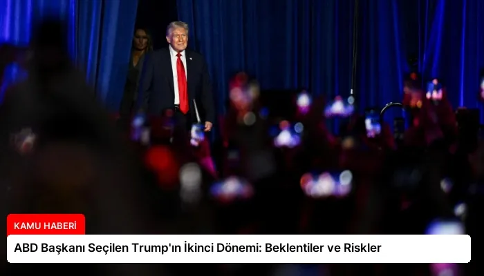 ABD Başkanı Seçilen Trump’ın İkinci Dönemi: Beklentiler ve Riskler