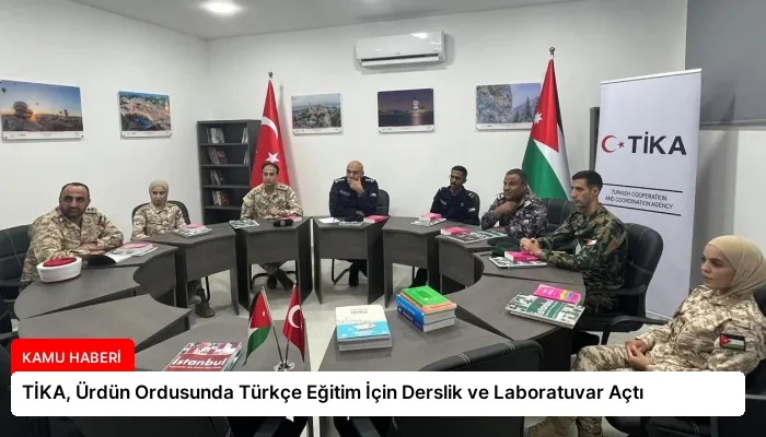 TİKA, Ürdün Ordusunda Türkçe Eğitim İçin Derslik ve Laboratuvar Açtı