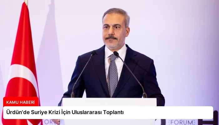 Ürdün’de Suriye Krizi İçin Uluslararası Toplantı