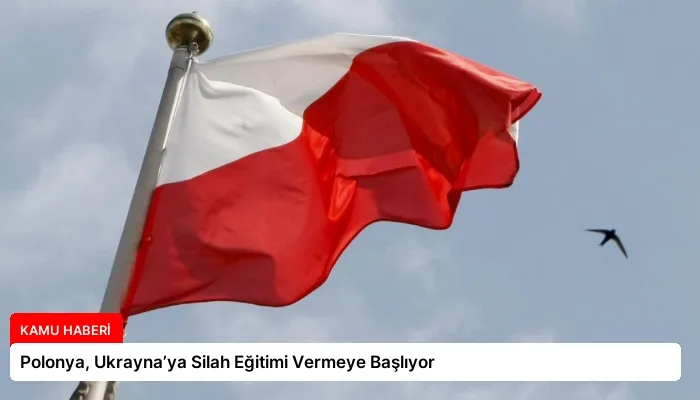 Polonya, Ukrayna’ya Silah Eğitimi Vermeye Başlıyor