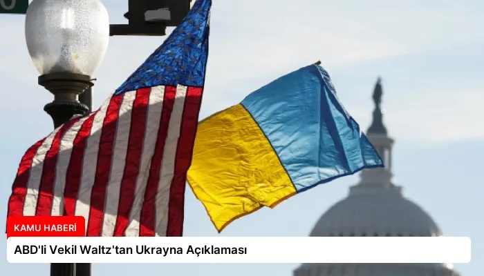 ABD’li Vekil Waltz’tan Ukrayna Açıklaması