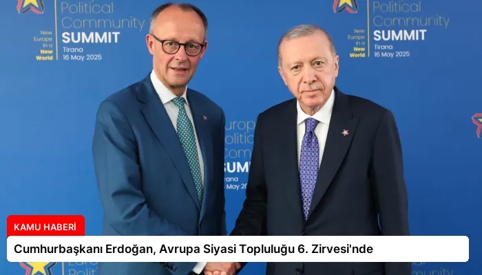 Cumhurbaşkanı Erdoğan, Avrupa Siyasi Topluluğu 6. Zirvesi’nde