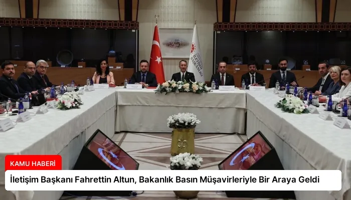 İletişim Başkanı Fahrettin Altun, Bakanlık Basın Müşavirleriyle Bir Araya Geldi