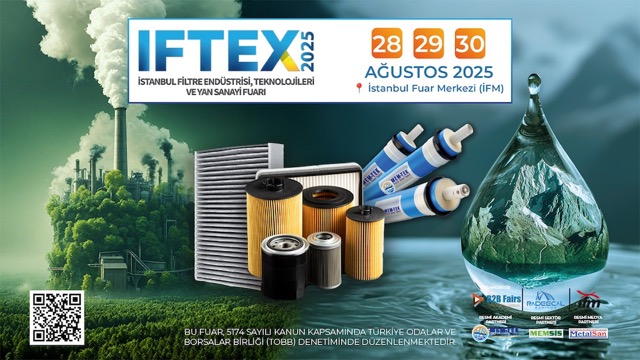 Filtrasyon sektörü, 28-30 Ağustos’ta IFTEX 2025’te buluşacak
