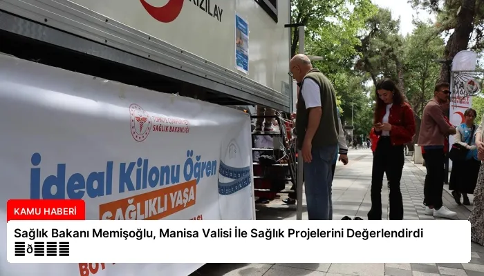 Sağlık Bakanı Memişoğlu, Manisa Valisi İle Sağlık Projelerini Değerlendirdi ⏬👇