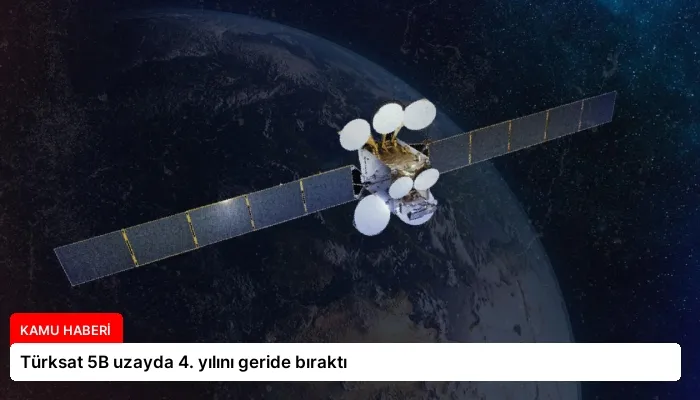 Türksat 5B uzayda 4. yılını geride bıraktı