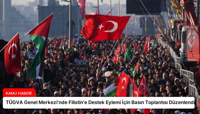 TÜGVA Genel Merkezi’nde Filistin’e Destek Eylemi İçin Basın Toplantısı Düzenlendi