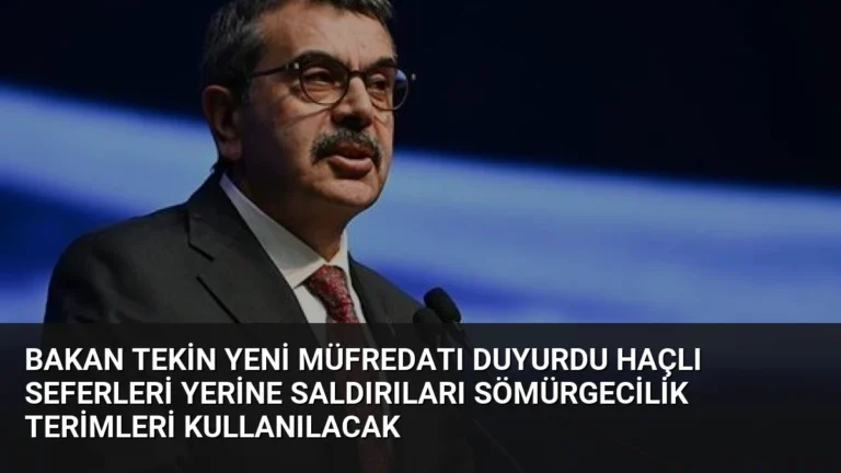 Bakan Tekin Yeni Müfredatı Duyurdu Haçlı Seferleri Yerine Saldırıları Sömürgecilik Terimleri Kullanılacak