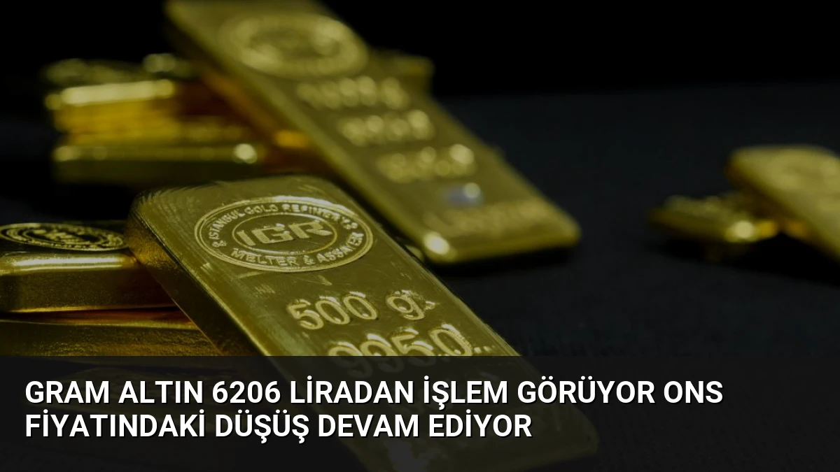 Gram Altın 6206 Liradan İşlem Görüyor Ons Fiyatındaki Düşüş Devam Ediyor