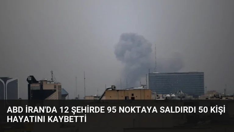 ABD İran’da 12 Şehirde 95 Noktaya Saldırdı 50 Kişi Hayatını Kaybetti