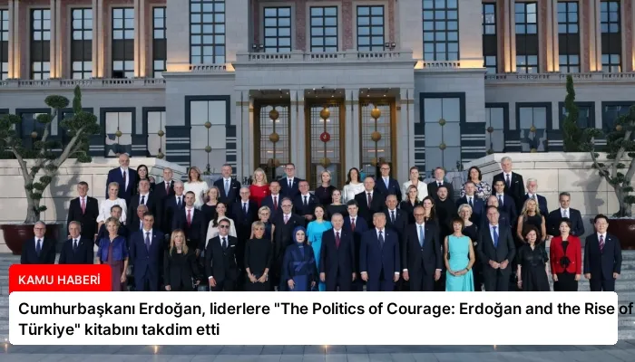 Cumhurbaşkanı Erdoğan, liderlere “The Politics of Courage: Erdoğan and the Rise of Türkiye” kitabını takdim etti