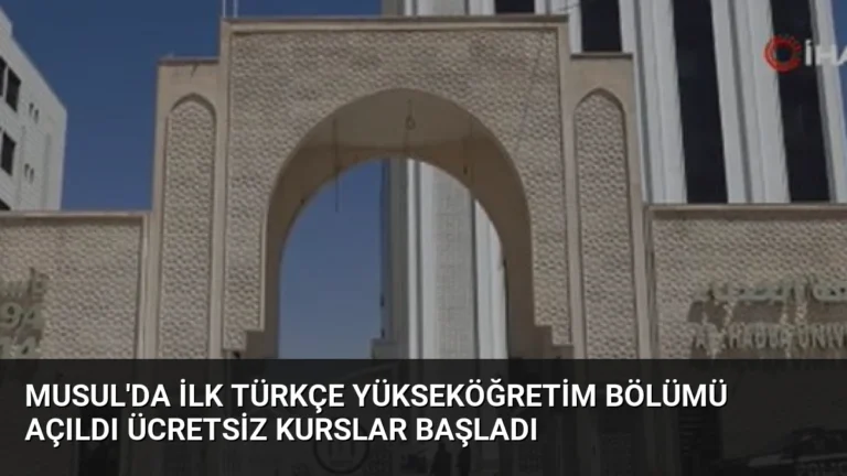 Musul’da İlk Türkçe Yükseköğretim Bölümü Açıldı Ücretsiz Kurslar Başladı