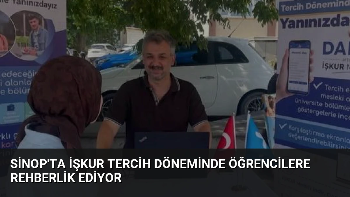 Sinop’ta İŞKUR Tercih Döneminde Öğrencilere Rehberlik Ediyor