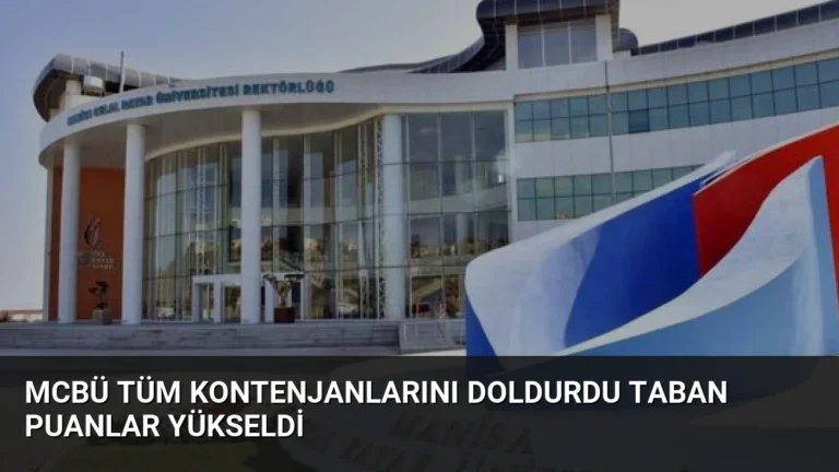 MCBÜ Tüm Kontenjanlarını Doldurdu Taban Puanlar Yükseldi