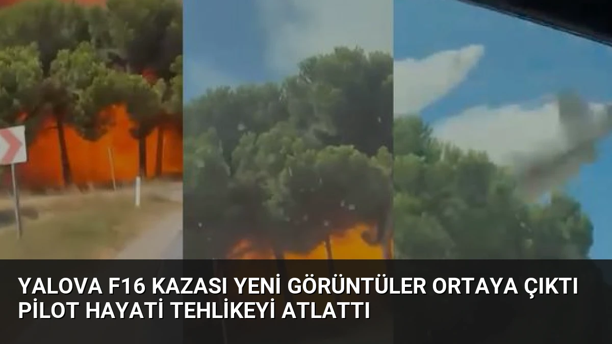 Yalova F16 Kazası Yeni Görüntüler Ortaya Çıktı Pilot Hayati Tehlikeyi Atlattı