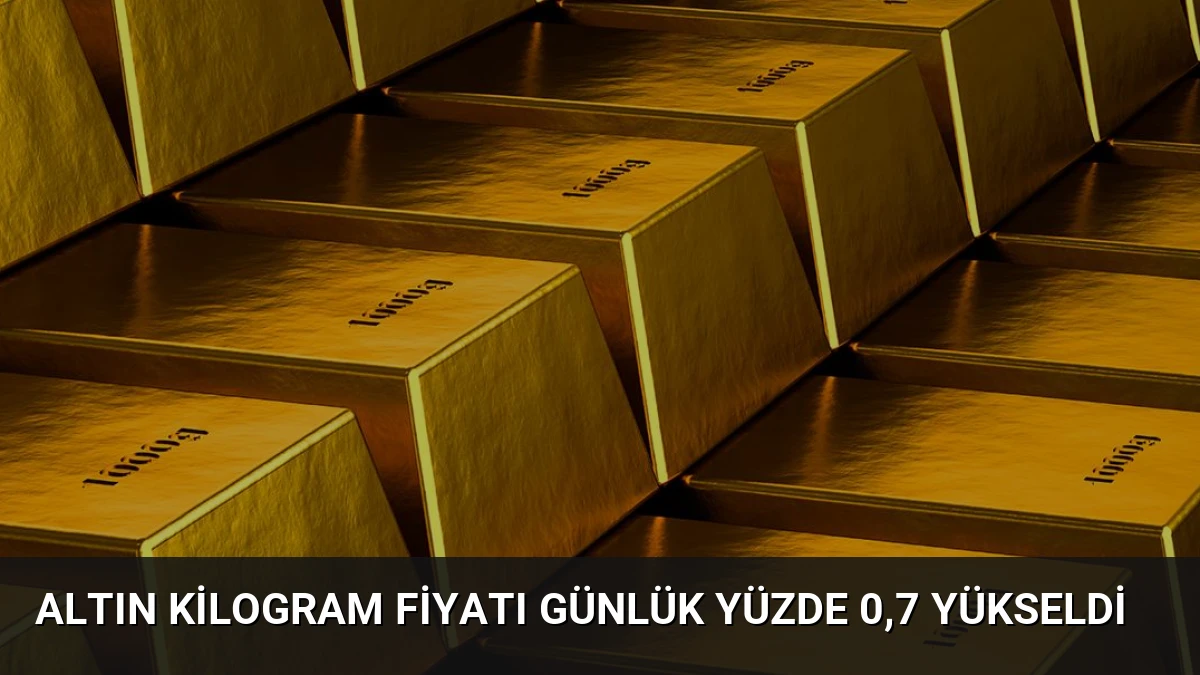 Altın Kilogram Fiyatı Günlük Yüzde 0,7 Yükseldi