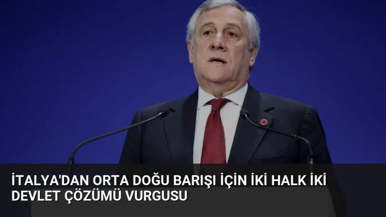 İtalya’dan Orta Doğu Barışı İçin İki Halk İki Devlet Çözümü Vurgusu